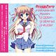 CD DreamParty Memorial CD EX 1/ Yui Sakakibara, Tomoe Tamiyasu, Yui Ogura