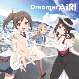 CD TVアニメ『TARI TARI(タリタリ)』OP主題歌 「Dreamer」/ AiRI