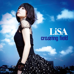 Cd Lisa Crossing Field 初回生産限定盤 Dvd付 アニメ ソードアート オンライン Opテーマ Sme 在庫切れ