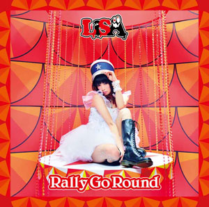 CD アニメ『ニセコイ』2期OPテーマ 「Rally Go Round」 / LiSA 通常盤[アニプレックス]《在庫切れ》