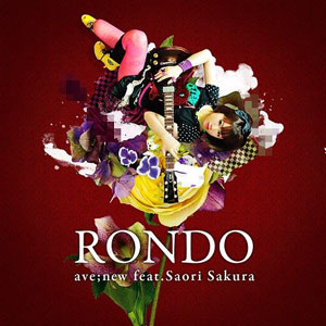 CD ave；new feat.佐倉紗織 / 「RONDO」[ave；new]《在庫切れ》