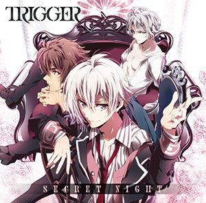 CD ソーシャルゲーム『アイドリッシュセブン』より 「SECRET NIGHT」 / TRIGGER[ランティス]《在庫切れ》
