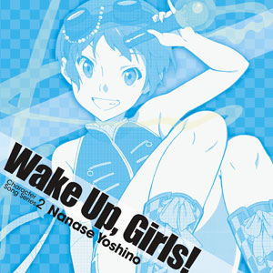 CD Wake Up，Girls！ Character song series2 七瀬佳乃 (CV：青山吉能)[エイベックス]《在庫切れ》