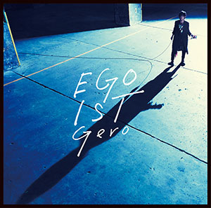 CD Gero / EGOIST 通常盤[NBC]《在庫切れ》