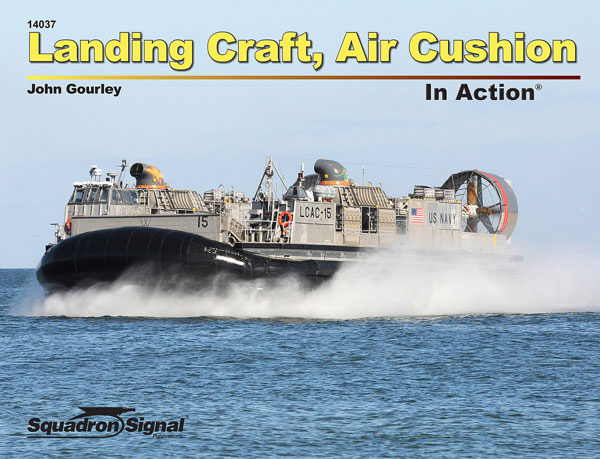 アメリカ海軍エアクッション型揚陸艇(LCAC) イン・アクション(ソフトカバー版) (書籍)[SQUADRON SIGNAL]《在庫切れ》