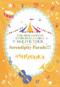 BD THE IDOLM＠STER CINDERELLA GIRLS 5thLIVE TOUR Serendipity Parade!!!＠SHIZUOKA (Blu-ray Disc)[コロムビア]《在庫切れ》