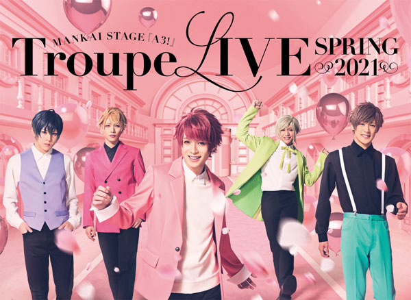 BD MANKAI STAGE『A3！』Troupe LIVE ～SPRING 2021～ (Blu-ray Disc 