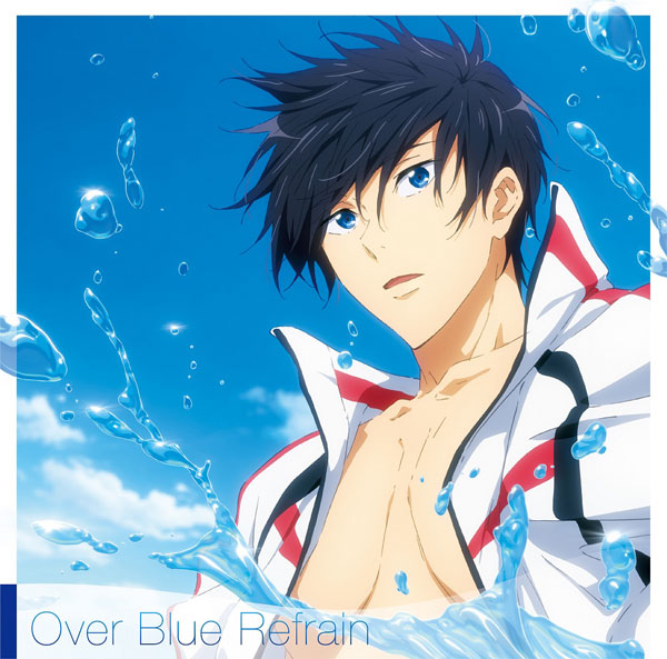 CD 『劇場版 Free！-the Final Stroke-』前編オリジナルサウンドトラック Over Blue Refrain[ランティス]《在庫切れ》