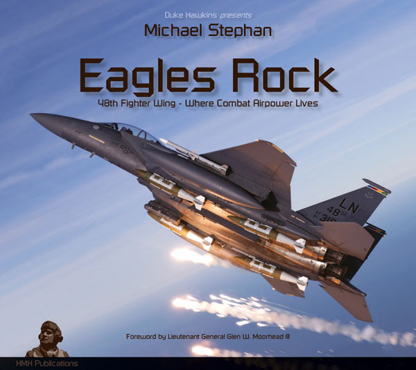 “イーグルス ロック”レイクンヒース空軍基地 米空軍第48戦闘航空団「戦闘空軍力が存在する場所」 (書籍)[HMH Publications]《在庫切れ》