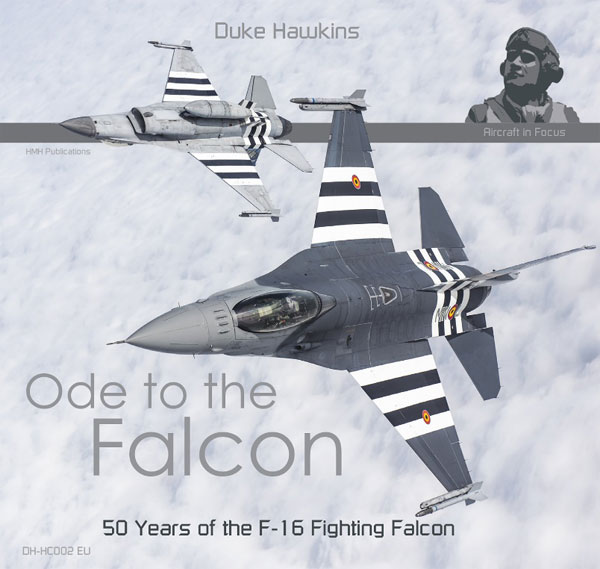 「ファルコンへの頌歌」：F-16 ファイティング ファルコンの50年の歩み (書籍)[HMH Publications]《在庫切れ》