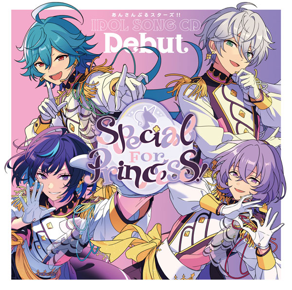 CD あんさんぶるスターズ！！IDOL SONG CD 「Debut」 Special for Princess！ 通常盤[ソニー･ミュージックレーベルズ]《在庫切れ》