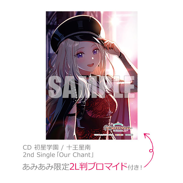 あみあみ限定特典】CD 初星学園 / 十王星南 2nd Single「Our Chant あみあみ限定特典】CD 初星学園 / 十王星南 2nd Single「Our Chant