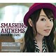CD 水樹奈々 / 「SMASHING ANTHEMS」 通常盤