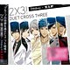 CD 3 MAJESTY × X.I.P. / 「2×3！ ～Duet Cross Three！～」 通常版