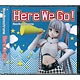 CD ミス・モノクローム (CV：堀江由衣) / 9thシングル「Here We Go !」 通常盤