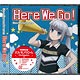 CD ミス・モノクローム (CV：堀江由衣) / 9thシングル「Here We Go !」 初回限定盤 DVD付