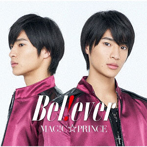 CD MAG！C☆PRINCE / 「B e l ！ e v e r」 平野泰新盤