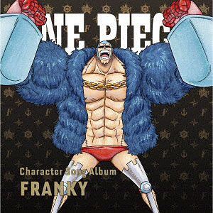 CD ONE PIECE CharacterSongAL“Franky”