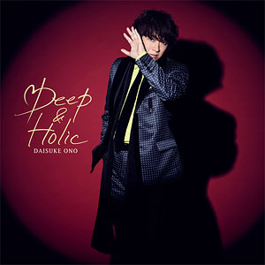 CD 小野大輔 / 「Deep ＆ Holic」 初回限定盤
