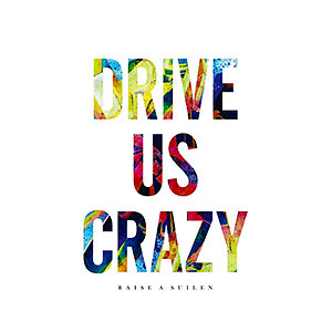 CD RAISE A SUILEN / DRIVE US CRAZY 通常盤