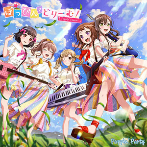 CD Poppin’Party / ぽっぴん’どりーむ！ Blu-ray付生産限定盤