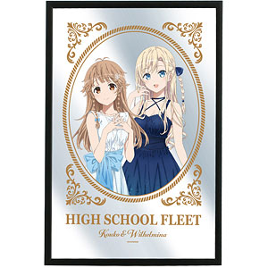 劇場版 ハイスクール・フリート 描き下ろしイラスト 納沙幸子＆ヴィルヘルミーナ パーティードレスver. パブミラー