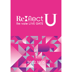 DVD Re：vale LIVE GATE “Re：flect U” DVD DAY 1