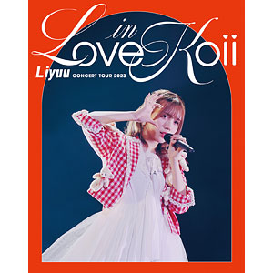 BD Liyuu / Liyuu Concert TOUR2023「LOVE in koii」Blu-ray 通常版
