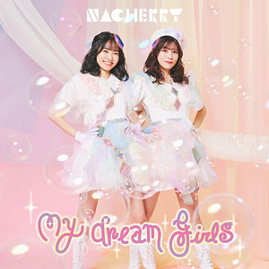 CD NACHERRY / NACHERRY 2nd Single「My dream girls」 NACHERRY盤
