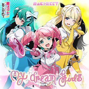 CD NACHERRY / NACHERRY 2nd Single「My dream girls」 魔法少女にあこがれて盤