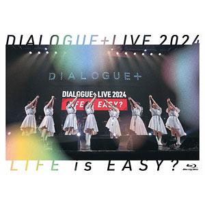 BD DIALOGUE+LIVE 2024「LIFE is EASY？」Blu-ray[ポニーキャニオン