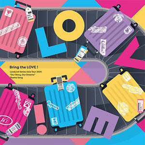 CD 「LoveLive！ Series Asia Tour 2024 ～みんなで叶える物語～」テーマソングCD「Bring the LOVE！」