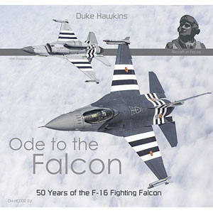 「ファルコンへの頌歌」：F-16 ファイティング ファルコンの50年の歩み (書籍)