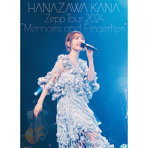 BD HANAZAWA KANA Zepp Tour 2024 “Memoirs and Fingertips” Blu-ray
