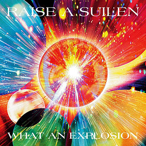CD RAISE A SUILEN / WHAT AN EXPLOSION Blu-ray付生産限定盤