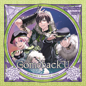 CD THRIVE / B-PROJECT Memorial Album「Comeback U」