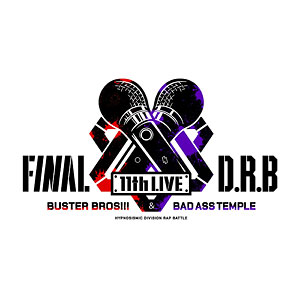BD ヒプノシスマイク -Division Rap Battle- 11th LIVE ≪Final D.R.B≫ Buster Bros！！！ ＆ Bad Ass Temple
